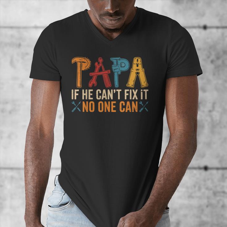 Papa If He Can't Fix It No One Can Father's Day Dad Grandpa Men's V-Neck T-Shirt Papa If He Can't Fix It No One Can Father's Day Dad Grandpa Men's V-Neck T-Shirt