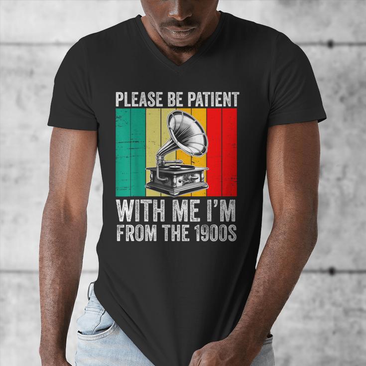 Be Patient With Me I'm From The 1900s Men's V-Neck T-Shirt Be Patient With Me I'm From The 1900s Men's V-Neck T-Shirt