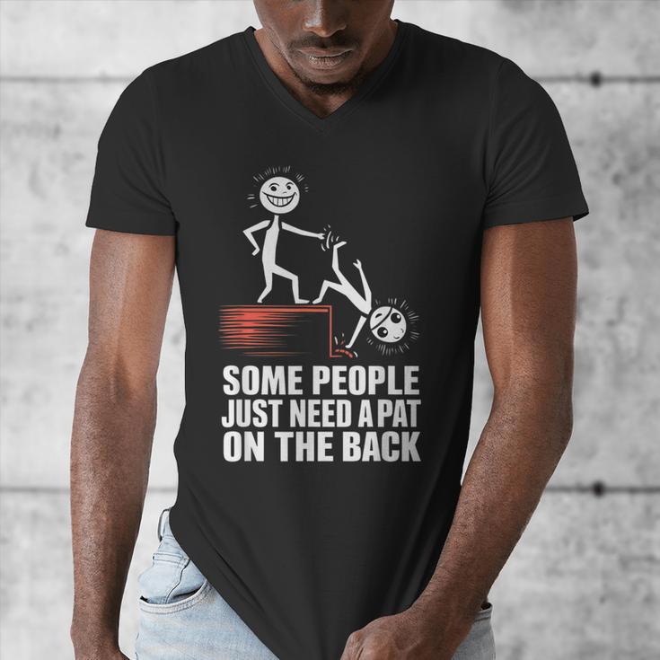 Some People Just Need A Pat On The Back Introvert Men's V-Neck T-Shirt Some People Just Need A Pat On The Back Introvert Men's V-Neck T-Shirt