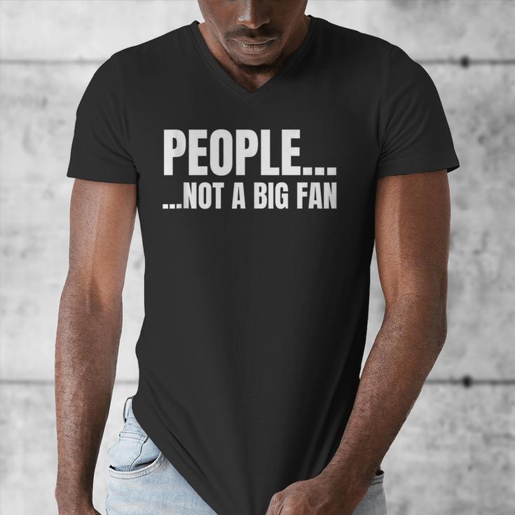 People Not A Big Fan Tshirt As a Sarcastic Introvert Men's V-Neck T-Shirt People Not A Big Fan Tshirt As a Sarcastic Introvert Men's V-Neck T-Shirt