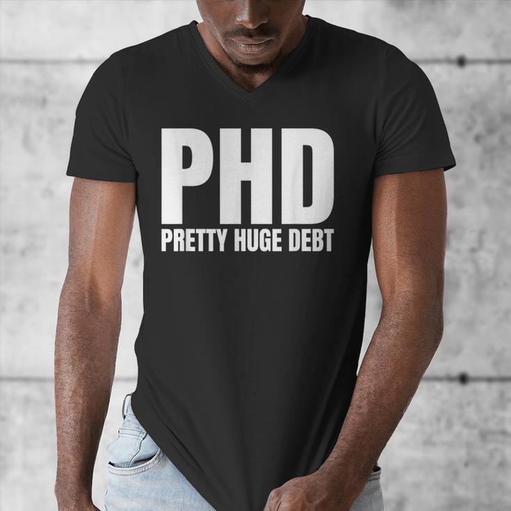PHD Pretty Huge Debt Doctoral Degree PHD Graduation Men's V-Neck T-Shirt