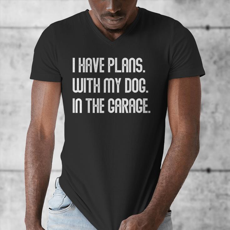 I Have Plans With My Dog In The Garage Dad Joke Handyman Men's V-Neck T-Shirt