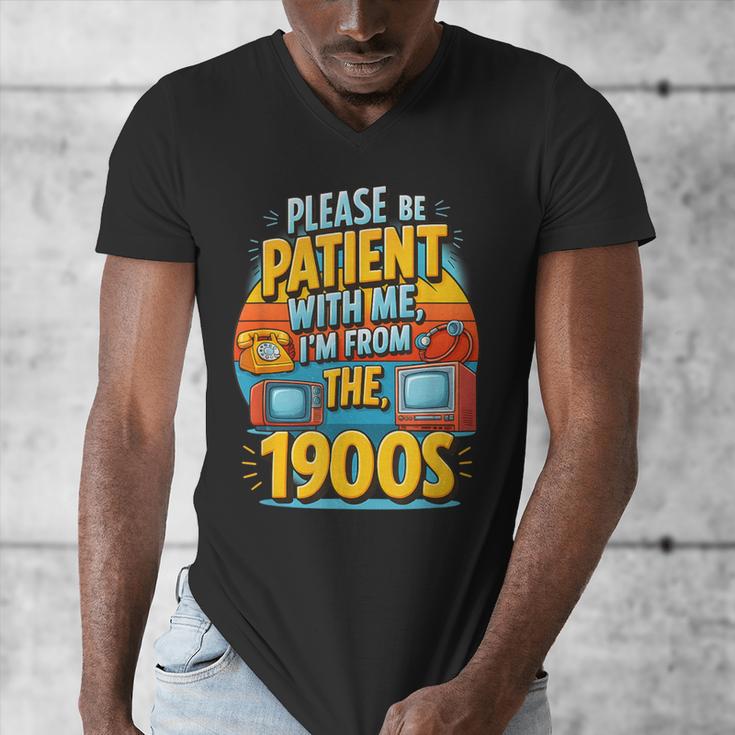 Please Be-Patient I'm From The 1900S Retro Sarcastic Saying Men's V-Neck T-Shirt Please Be-Patient I'm From The 1900S Retro Sarcastic Saying Men's V-Neck T-Shirt