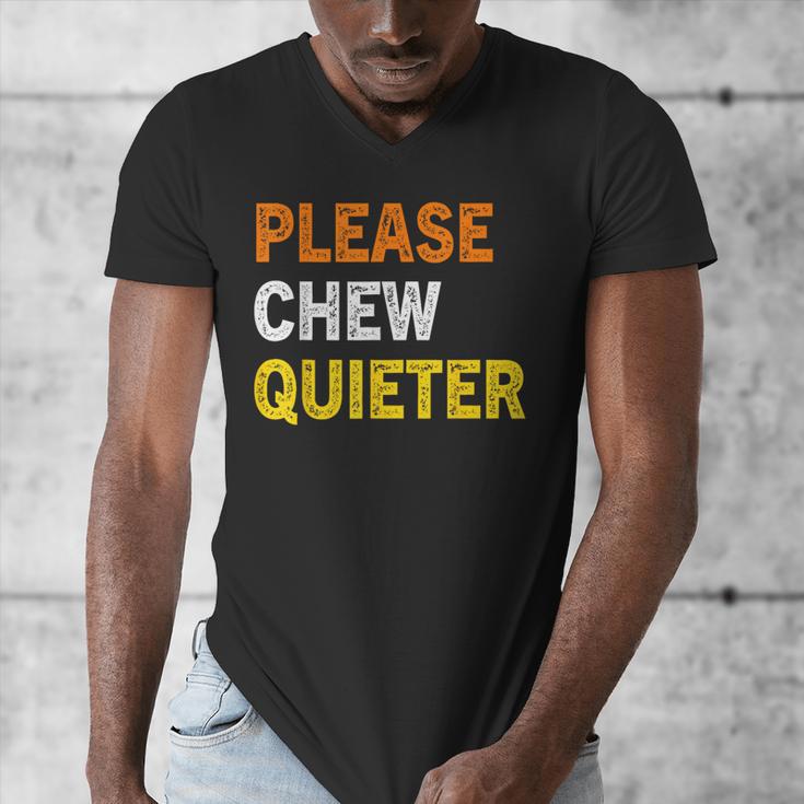 Please Chew Quieter Introvert Silence Lover Quote Men's V-Neck T-Shirt