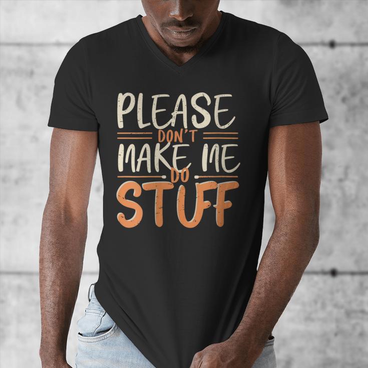 Please Don't Make Me Do Stuff Introvert Teen Lazy Gag Men's V-Neck T-Shirt