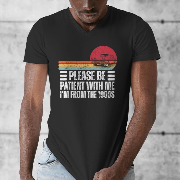 Please Be Patient With Me I'm From The 1900s Fathers Day Men's V-Neck T-Shirt