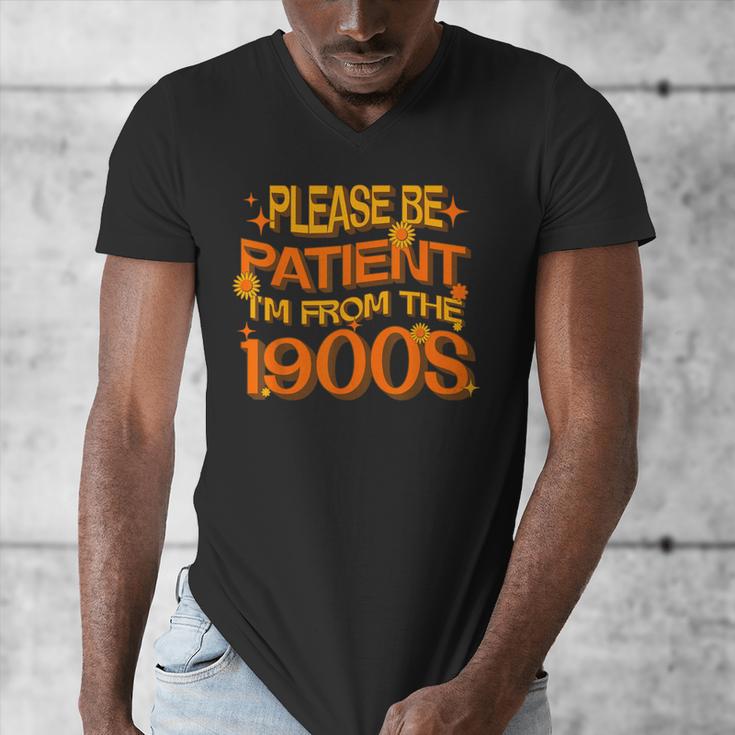 Please Be Patient I'm From The 1900s Ironic Millennial Quote Men's V-Neck T-Shirt Please Be Patient I'm From The 1900s Ironic Millennial Quote Men's V-Neck T-Shirt