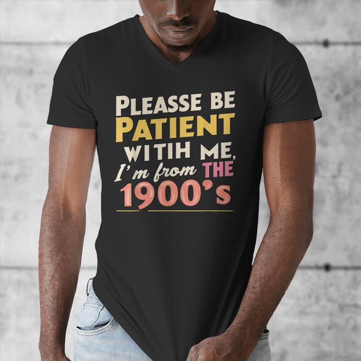 Please Be Patient With Me I'm From The 1900s Meme Men's V-Neck T-Shirt