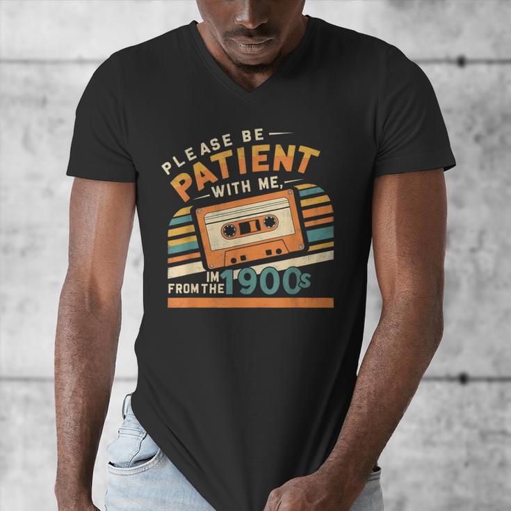 Please Be Patient With Me I'm From The 1900s Meme Tee Men's V-Neck T-Shirt Please Be Patient With Me I'm From The 1900s Meme Tee Men's V-Neck T-Shirt