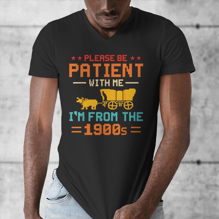 Please Be Patient I'm From The 1900s Please Be Patient Men's V-Neck T-Shirt Please Be Patient I'm From The 1900s Please Be Patient Men's V-Neck T-Shirt