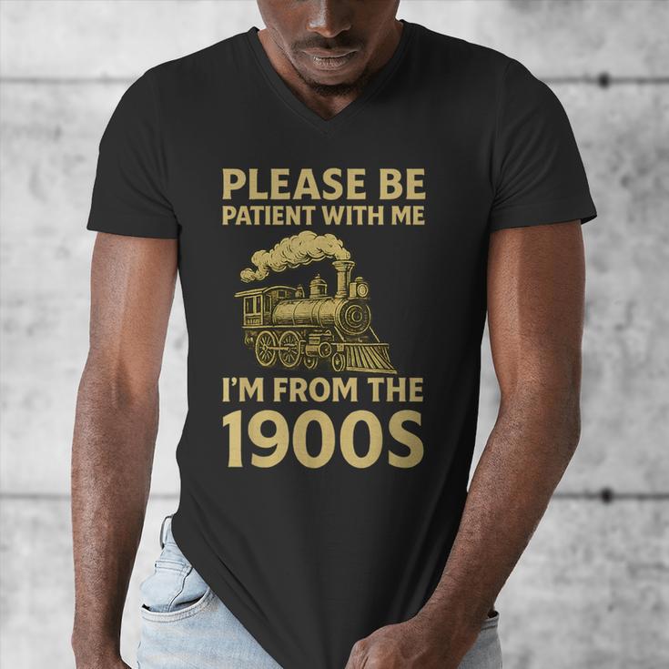 Please Be Patient With Me I'm From The 1900s Steam Train Men's V-Neck T-Shirt Please Be Patient With Me I'm From The 1900s Steam Train Men's V-Neck T-Shirt