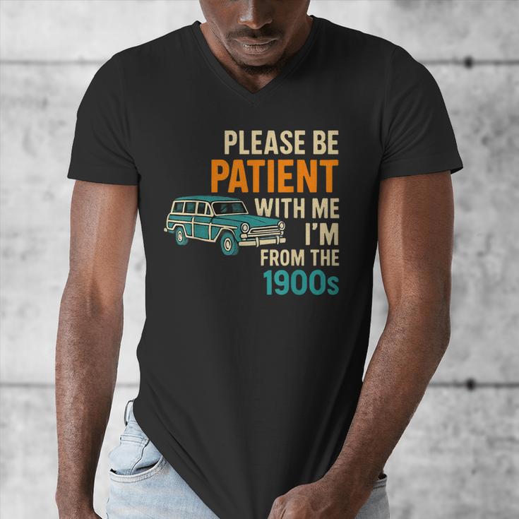 Please Be Patient With Me I'm From The 1900s Vintage For Man Men's V-Neck T-Shirt