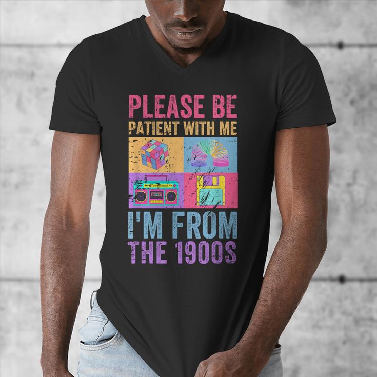 Please Be Patient With Me I'm From The 1900s Vintage 1900s Men's V-Neck T-Shirt Please Be Patient With Me I'm From The 1900s Vintage 1900s Men's V-Neck T-Shirt