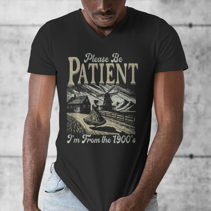 Please Be Patient With Me I'm From The 1900s For Women Men's V-Neck T-Shirt Please Be Patient With Me I'm From The 1900s For Women Men's V-Neck T-Shirt