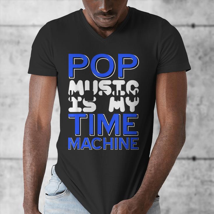 Pop Music Becomes a Time Machine Nostalgia Sound Quote Men's V-Neck T-Shirt Pop Music Becomes a Time Machine Nostalgia Sound Quote Men's V-Neck T-Shirt