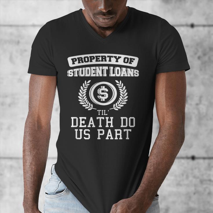 Property Of Student Loans College Graduation Shirt Men's V-Neck T-Shirt