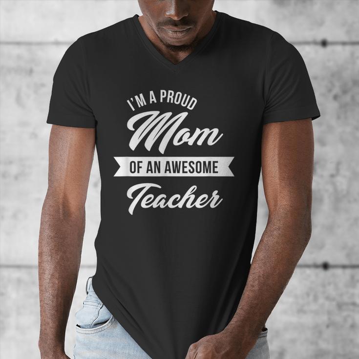 Proud Mom Of An Awesome Teacher Shirt Cute Graduation For Men Women Men's V-Neck T-Shirt