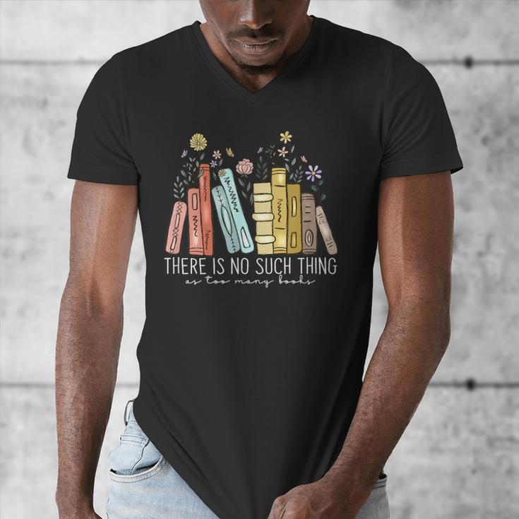There Is No Such Thing As Too Many Books Lover Men's V-Neck T-Shirt There Is No Such Thing As Too Many Books Lover Men's V-Neck T-Shirt
