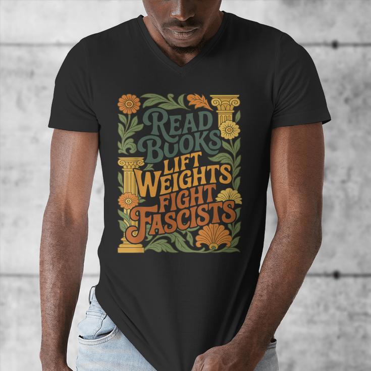 Read Books Lift Weights Fight Fascists Reading Lover Men's V-Neck T-Shirt Read Books Lift Weights Fight Fascists Reading Lover Men's V-Neck T-Shirt