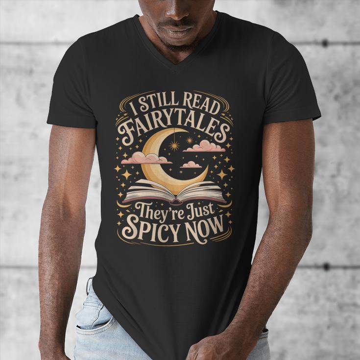 I Still Read Fairytales For Book Lovers At Bedtime Nostalgia Men's V-Neck T-Shirt