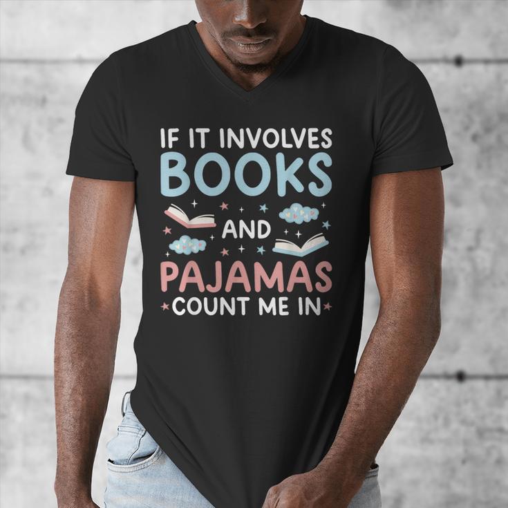 Reading Bedtime If It Involves Books And Pajamas Count Me In Men's V-Neck T-Shirt