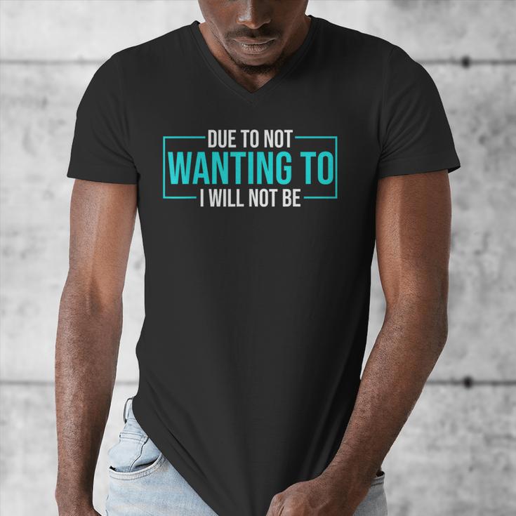 Reluctant Introvert Anti-Social Indifferent Due To Not Wanting To I Will Not Be Men's V-Neck T-Shirt Reluctant Introvert Anti-Social Indifferent Due To Not Wanting To I Will Not Be Men's V-Neck T-Shirt