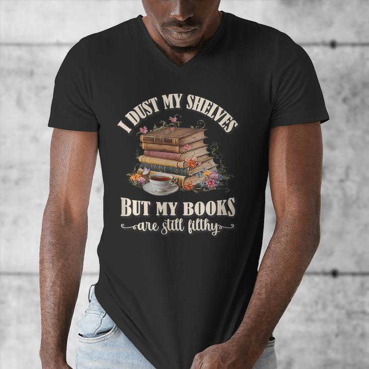 Romantasy I Dust My Shelves But My Books Are Still Filthy Men's V-Neck T-Shirt Romantasy I Dust My Shelves But My Books Are Still Filthy Men's V-Neck T-Shirt