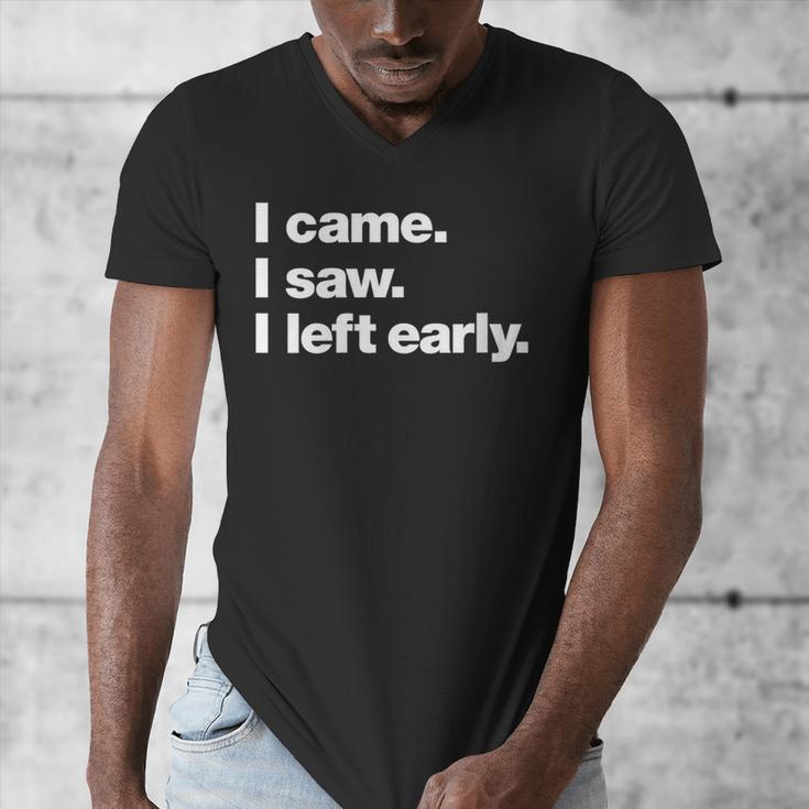 I Came I Saw I Left Early Design For Introverts Men's V-Neck T-Shirt