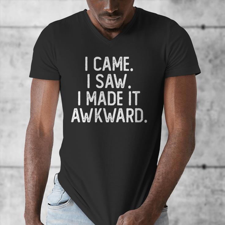 I Came I Saw I Made It Awkward Introvert Men's V-Neck T-Shirt I Came I Saw I Made It Awkward Introvert Men's V-Neck T-Shirt
