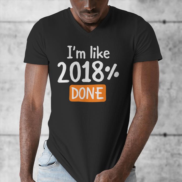 Senior 2018 Shirt I'm Like 2018 Done Class Graduation Men's V-Neck T-Shirt
