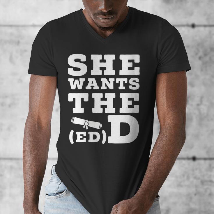 She Wants The EdD Graduation Doctorate EdD Graduate Men's V-Neck T-Shirt