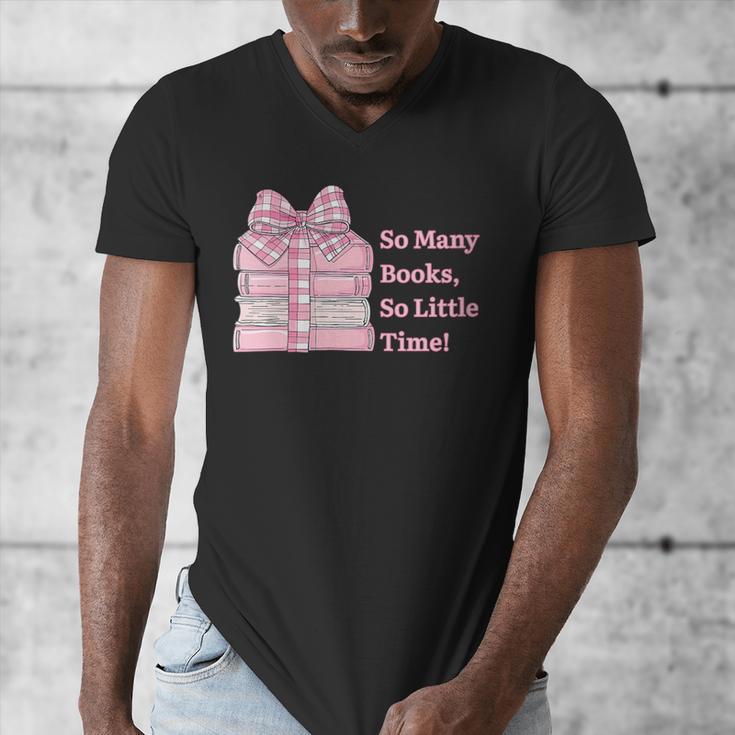 So Many Books Little Time Book Lover Teacher Librarian Men's V-Neck T-Shirt So Many Books Little Time Book Lover Teacher Librarian Men's V-Neck T-Shirt