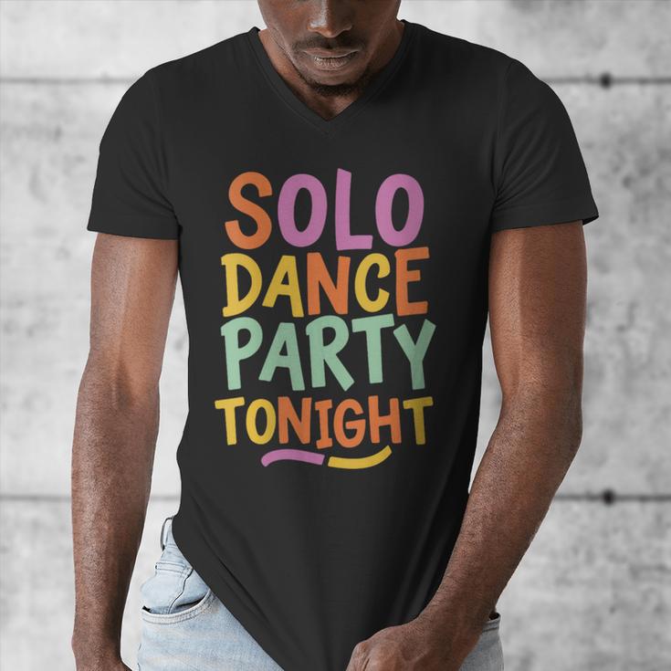 Solo Dance Party Tonight Singles Introvert Humor Men's V-Neck T-Shirt Solo Dance Party Tonight Singles Introvert Humor Men's V-Neck T-Shirt