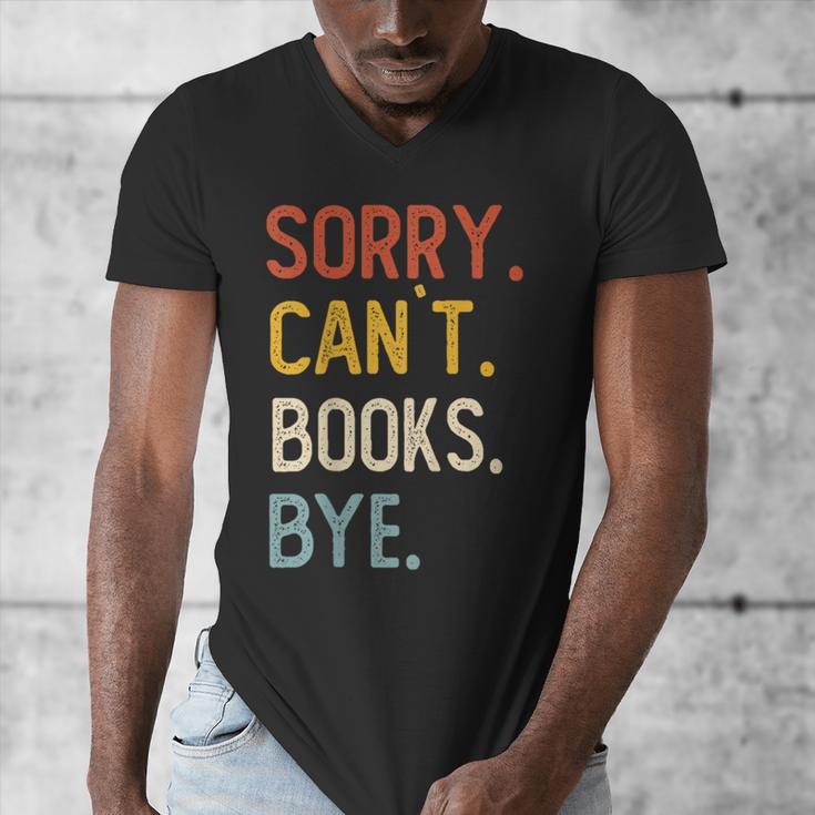 Sorry Can't Books Bye Shirts Books Lovers Men's V-Neck T-Shirt