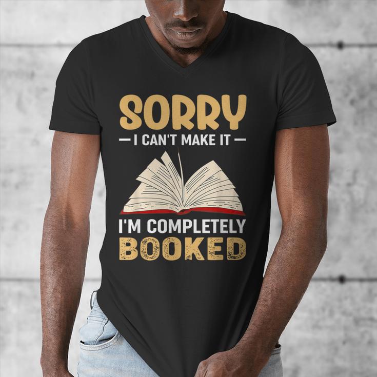 Sorry I Can't Make It I'm Completely Booked Book Reading Men's V-Neck T-Shirt