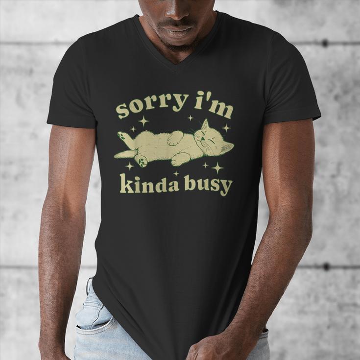 Sorry I'm Kinda Busy Lazy Cat Sarcastic Sayings Introvert Men Women Men's V-Neck T-Shirt