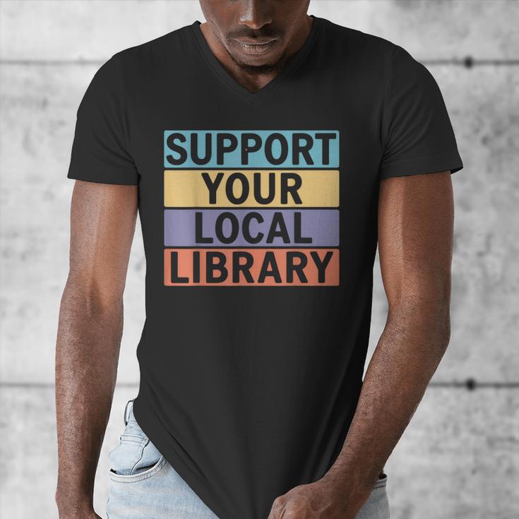 Support Your Local Library Worker Librarian Bookworm Men's V-Neck T-Shirt Support Your Local Library Worker Librarian Bookworm Men's V-Neck T-Shirt