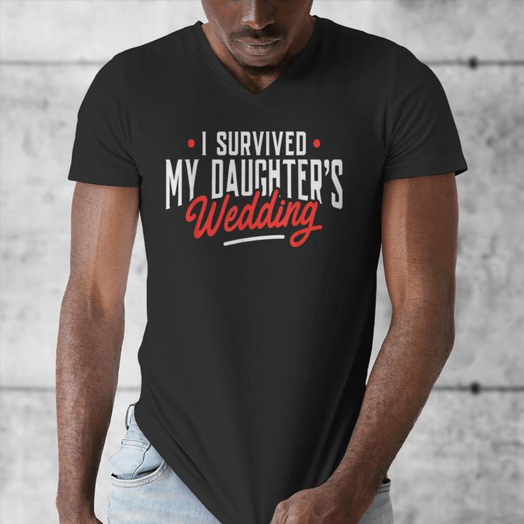 I Survived My Daughter's Wedding Father Of The Bride Dad Men's V-Neck T-Shirt I Survived My Daughter's Wedding Father Of The Bride Dad Men's V-Neck T-Shirt