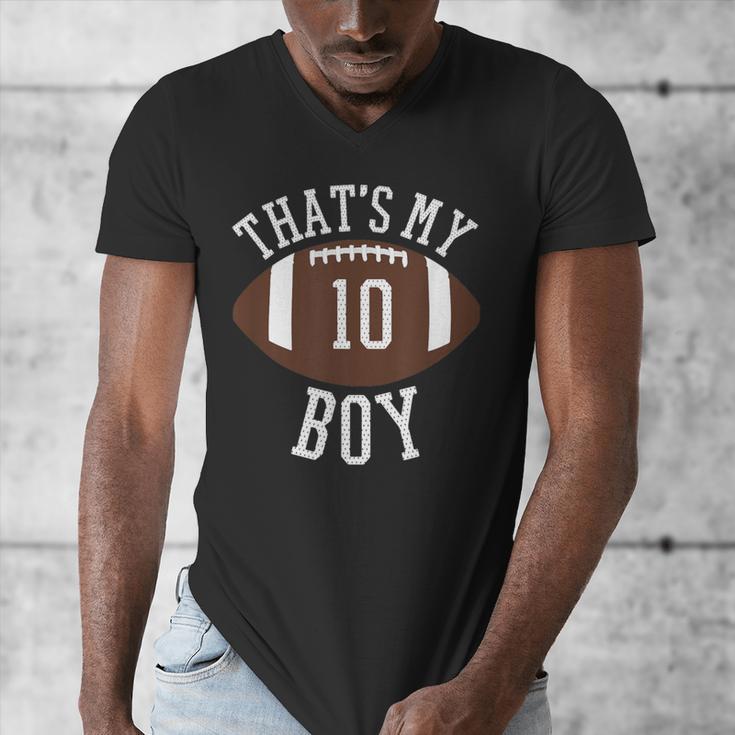 That's My Boy 10 Football Number 10 Jersey Football Mom Dad Men's V-Neck T-Shirt