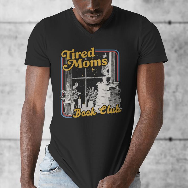 Tired Moms Book Club Reading Books Lovers Mom For Mothers Men's V-Neck T-Shirt Tired Moms Book Club Reading Books Lovers Mom For Mothers Men's V-Neck T-Shirt