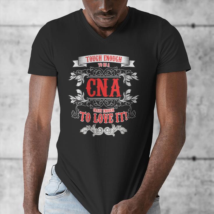 Tough Crazy CNA Product Great For CNA Nurse Graduation Men's V-Neck T-Shirt
