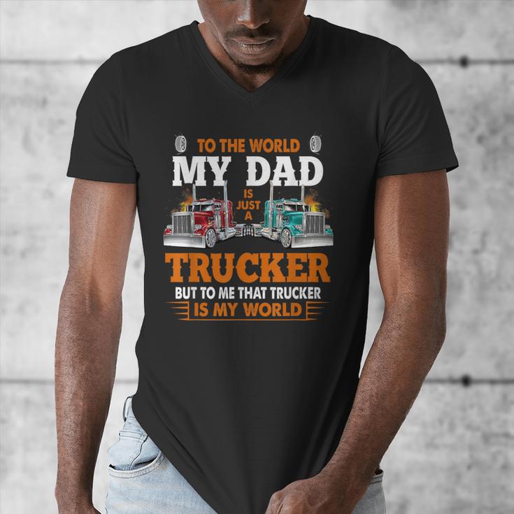 Trucker Father's Day To The World My Dad Is Just A Trucker Men's V-Neck T-Shirt