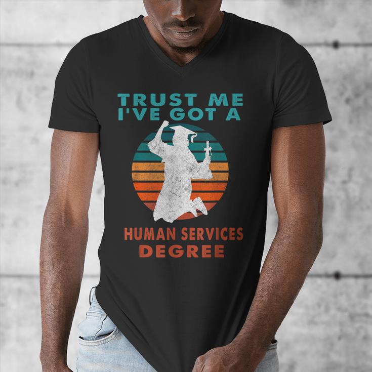 Trust Me I'Ve Got A Human Services Degree College Graduation Men's V-Neck T-Shirt