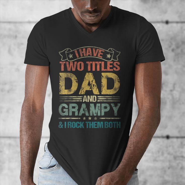 I Have Two Titles Dad And Grampy Tshirt Fathers Day Men's V-Neck T-Shirt I Have Two Titles Dad And Grampy Tshirt Fathers Day Men's V-Neck T-Shirt