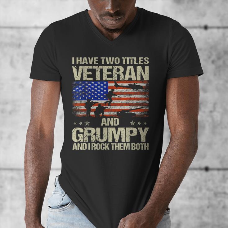 I Have Two Titles Veteran And Grumpy Dad Papa Grandpa Men's V-Neck T-Shirt