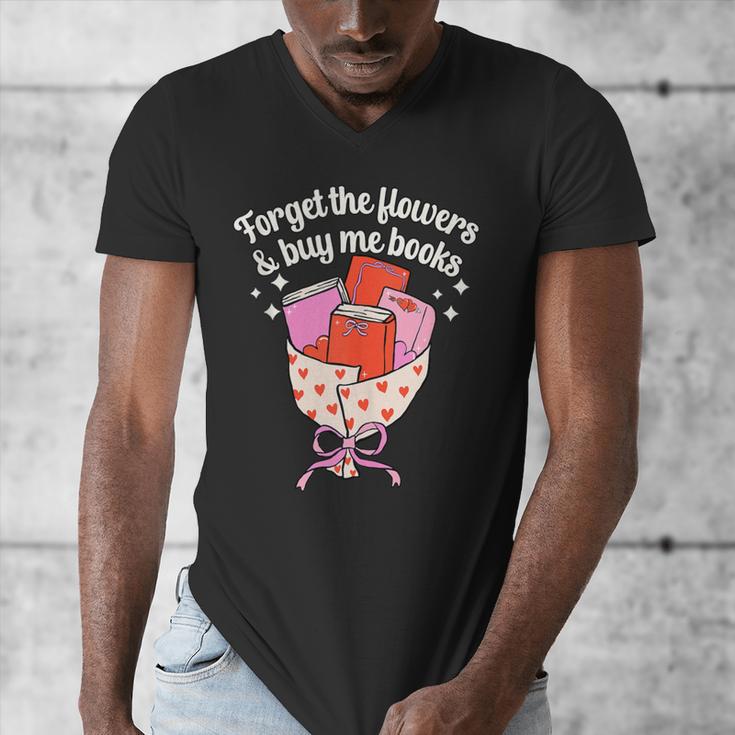 Valentines Book Lover Forget The Flowers And Buy Me Books Men's V-Neck T-Shirt Valentines Book Lover Forget The Flowers And Buy Me Books Men's V-Neck T-Shirt