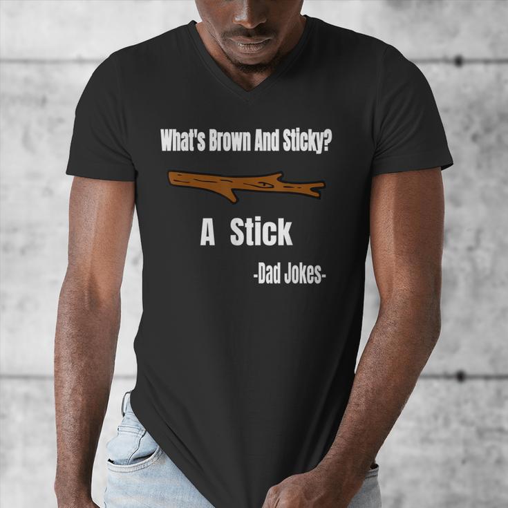 What's Brown And Sticky A Stick -Dad Jokes- Men's V-Neck T-Shirt