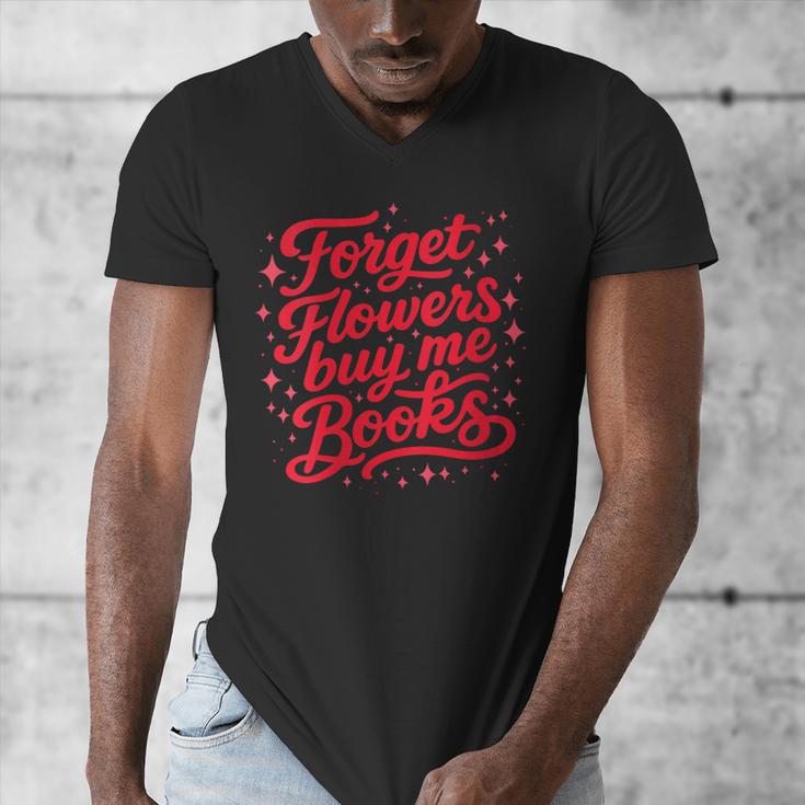 Women's Forget Flowers Buy Me Books Valentine Book Lover Men's V-Neck T-Shirt Women's Forget Flowers Buy Me Books Valentine Book Lover Men's V-Neck T-Shirt