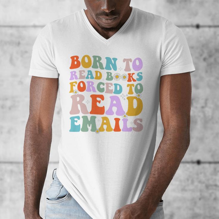 Born To Read Books Forced To Read Emails Reader Librarian Premium Men's V-Neck T-Shirt Born To Read Books Forced To Read Emails Reader Librarian Premium Men's V-Neck T-Shirt