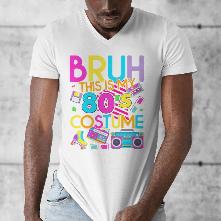 Bruh This Is My 80's Costume Nostalgia Mixtape 80s 90s Party Men's V-Neck T-Shirt
